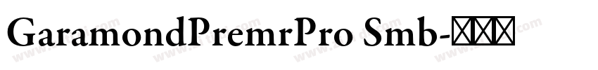 GaramondPremrPro Smb字体转换